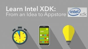 Learn Intel XDK – From Idea to App Store