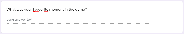 What was your favourite moment in the game? question in Google forms