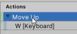Move Up actions binded to the W on the keyboard