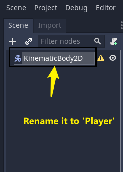 Rename the scene to Player
