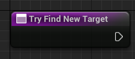 Creating the Try Find New Target function in Unreal Engine
